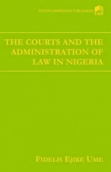 The Courts and the Adminstration of Law in Nigeria