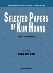 Selected Papers Of Kun Huang (With Commentary)