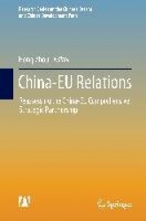 China-EU Relations : Reassessing the China-EU Comprehensive Strategic Partnership