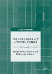 The Life Insurance Industry in India - Current State and Efficiency