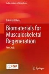 Biomaterials for Musculoskeletal Regeneration : Concepts