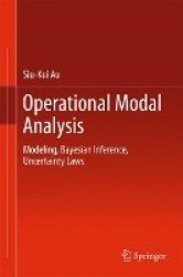 Operational Modal Analysis : Modeling, Bayesian Inference, Uncertainty Laws