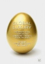 Global Luxury - Organizational Change and Emerging Markets since the 1970s