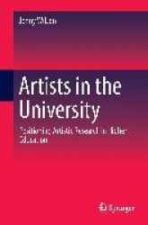 Artists in the University - Positioning Artistic Research in Higher Education