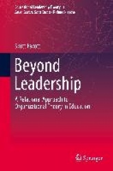 Beyond Leadership : A Relational Approach to Organizational Theory in Education