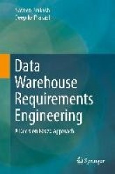Data Warehouse Requirements Engineering : A Decision Based Approach