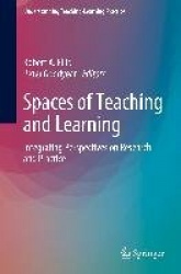 Spaces of Teaching and Learning : Integrating Perspectives on Research and Practice
