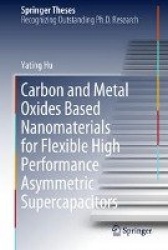 Carbon and Metal Oxides Based Nanomaterials for Flexible High Performance Asymmetric Supercapacitors
