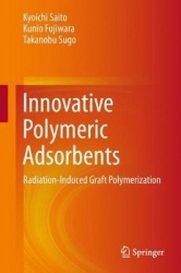 Innovative Polymeric Adsorbents : Radiation-Induced Graft Polymerization
