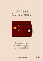 Chinese Consumers : Exploring the World's Largest Demographic