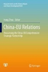 China-EU Relations : Reassessing the China-EU Comprehensive Strategic Partnership