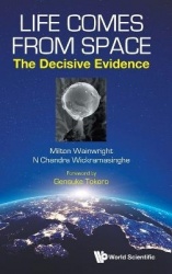 Life Comes From Space: The Decisive Evidence