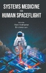 Systems Medicine For Human Spaceflight