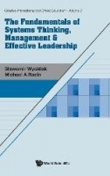 Fundamentals Of Systems Thinking, Management & Effective Leadership, The