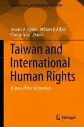Taiwan and International Human Rights : A Story of Transformation