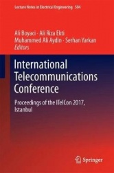 International Telecommunications Conference : Proceedings of the ITelCon 2017, Istanbul