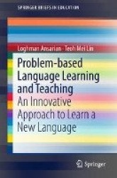 Problem-based Language Learning and Teaching : An Innovative Approach to Learn a New Language
