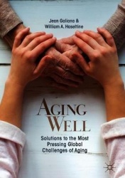 Aging Well - Solutions to the Most Pressing Global Challenges of Aging