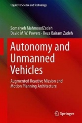Autonomy and Unmanned Vehicles : Augmented Reactive Mission and Motion Planning Architecture