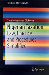 Nigerian Taxation : Law, Practice and Procedures Simplified