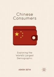 Chinese Consumers : Exploring the World's Largest Demographic
