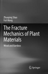 The Fracture Mechanics of Plant Materials - Wood and Bamboo