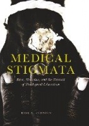Medical Stigmata : Race, Medicine, and the Pursuit of Theological Liberation