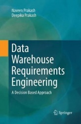 Data Warehouse Requirements Engineering : A Decision Based Approach
