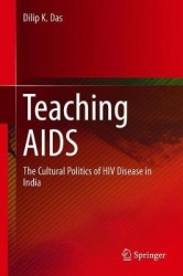 Teaching AIDS : The Cultural Politics of HIV Disease in India