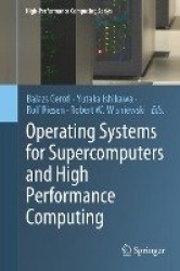 Operating Systems for Supercomputers and High Performance Computing