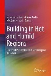 Building in Hot and Humid Regions : Historical Perspective and Technological Advances