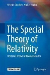 The Special Theory of Relativity : Einstein’s World in New Axiomatics