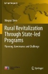 Rural Revitalization Through State-led Programs - Planning, Governance and Challenge
