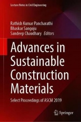 Advances in Sustainable Construction Materials : Select Proceedings of ASCM 2019