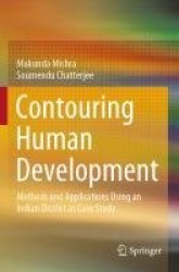 Contouring Human Development : Methods and Applications Using an Indian District as Case Study