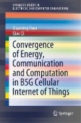 Convergence of Energy, Communication and Computation in B5G Cellular Internet of Things