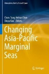 Changing Asia-Pacific Marginal Seas