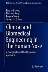 Clinical and Biomedical Engineering in the Human Nose - A Computational Fluid Dynamics Approach