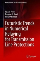 Futuristic Trends in Numerical Relaying for Transmission Line Protections