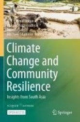 Climate Change and Community Resilience : Insights from South Asia