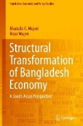 Structural Transformation of Bangladesh Economy : A South Asian Perspective