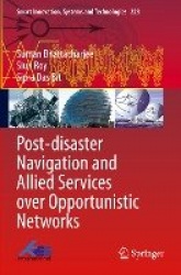 Post-disaster Navigation and Allied Services over Opportunistic Networks
