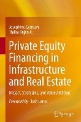 Private Equity Financing in Infrastructure and Real Estate - Impact, Strategies, and Value Addition