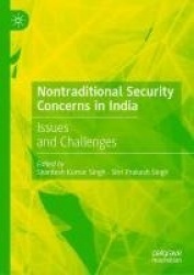 Nontraditional Security Concerns in India : Issues and Challenges