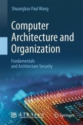 Computer Architecture and Organization : Fundamentals and Architecture Security