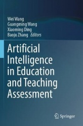 Artificial Intelligence in Education and Teaching Assessment