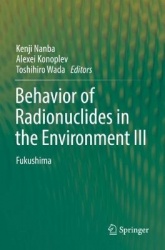 Behavior of Radionuclides in the Environment III : Fukushima
