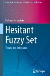 Hesitant Fuzzy Set - Theory and Extension
