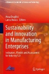 Sustainability and Innovation in Manufacturing Enterprises - Indicators, Models and Assessment for Industry 5.0