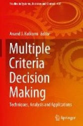 Multiple Criteria Decision Making - Techniques, Analysis and Applications